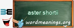 WordMeaning blackboard for aster shortii